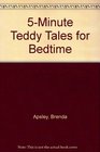 5Minute Teddy Tales for Bedtime