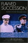 Flawed Succession Russia's Power Transfer Crises
