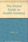 The Global Guide to Health Holidays