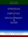 Strategic Employee Development Guide Employee Workbook
