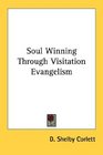 Soul Winning Through Visitation Evangelism