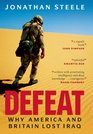 Defeat Why America and Britain Lost Iraq