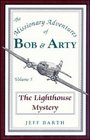 The Missionary Adventures of Bob and Arty Volume 5 The Lighthouse Mystery