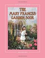 The Mary Frances Garden Book 100th Anniversary Edition A Children's StoryInstruction Gardening Book with Bonus Pattern for Child's Gardening Apron