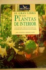 Gran Libro de Las Plantas de Interior