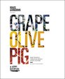 Grape Olive Pig Deep Travels Through Spain's Food Culture