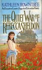 Quiet War Of Rebecca Sheldon