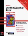 MCSE Systems Management Server 2 Study Guide