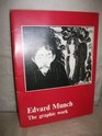 Edvard Munch The graphic work a loan exhibition from the Munch Museum Oslo Norway 19721973