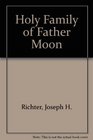 Holy Family of Father Moon