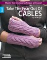 Take the fear out of cables Learn the secrets to mastering this classic technique