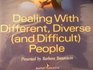Dealing With Different Diverse  People