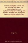 Vom Ursprung des Geistes aus der Geschlechtlichkeit Zur chronologischen und systematischen Entwicklung der Asthetik Wilhelm von Humboldts