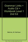 Grammar Links  Audio Cd  Workbook Level 1 2nd Ed