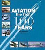 Aviation The First 100 Years