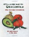 It's a Long Way to Guacamole The TexMex Cookbook
