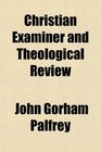 Christian Examiner and Theological Review