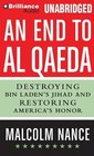 An End to alQaeda Destroying Bin Laden's Jihad and Restoring America's Honor