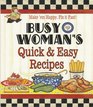 Busy Woman's Quick  Easy Recipes 65 Series