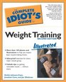 The Complete Idiot's Guide to Weight Training Illustrated