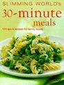Slimming World's 30Minute Meals 120 Fast Delicious and Healthy Recipes