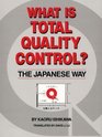 What is Total Quality Control The Japanese Way