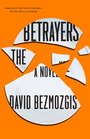 The Betrayers A Novel