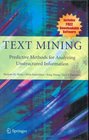 Text Mining Predictive Methods for Analyzing Unstructured Information