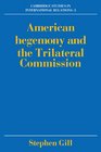 American Hegemony and the Trilateral Commission