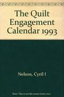 The Quilt Engagement Calendar 1993 2