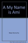 A My Name is Ami
