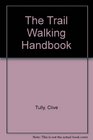 The Trail Walking Handbook