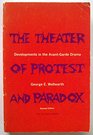 The Theater of Protest and Paradox Developments in the AvantGarde Drama