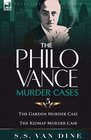The Philo Vance Murder Cases 5The Garden Murder Case  The Kidnap Murder Case