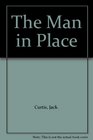 The Man in Place