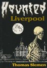 Haunted Liverpool