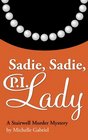 Sadie Sadie PI Lady A Stairwell Murder Mystery