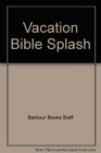 Vacation Bible Splash