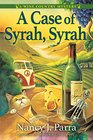 A Case of Syrah, Syrah (Wine Country, Bk 1)
