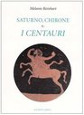 Saturno Chirone e i centauri