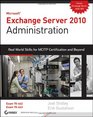 Exchange Server 2010 Administration Real World Skills for MCITP Certification and Beyond