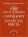 The CRB Encyclopedia of Commodity and Financial Prices with CDROM