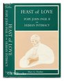 Feast of Love Pope John Paul II on Human Intimacy