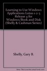 Learning to Use Windows Applications Lotus 123 Release 4 for Windows/Book and Disk