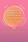 Adventures in the Practice of Investigative Internal Medicine 19512006 A Scientific Memoir