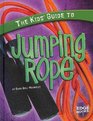 The Kids' Guide to Jumping Rope