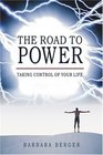 The Road To Power Taking Control Of Your Life