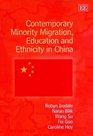 Contemporary Minority Migration Education and Ethnicity in China