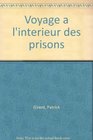 Voyage a l'interieur des prisons