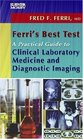 Ferri's Best Test  A Practical Guide to Clinical Laboratory Medicine and Diagnostic Imaging